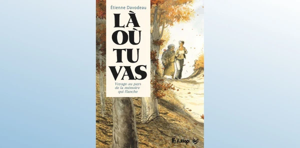 la-ou-tu-vas-voyage-au-pays-de-la-memoire-qui-flanche